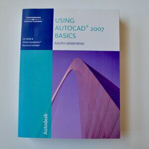 Using AutoCAD 2007 Basics Ralph Grabowski Book with CD-ROM